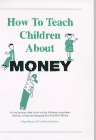 9780962424304: How to Teach Children about Money