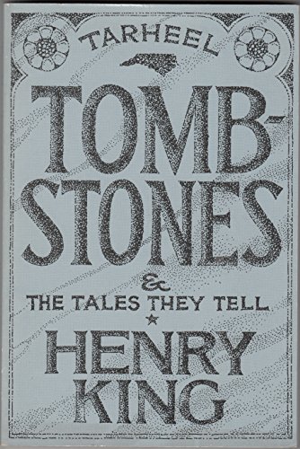 Stock image for Tar Heel Tombstones and the Tales They Tell for sale by Front Cover Books