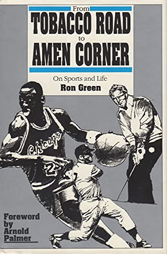 Beispielbild fr From Tobacco Road to Amen Corner : On Sports and Life zum Verkauf von Better World Books