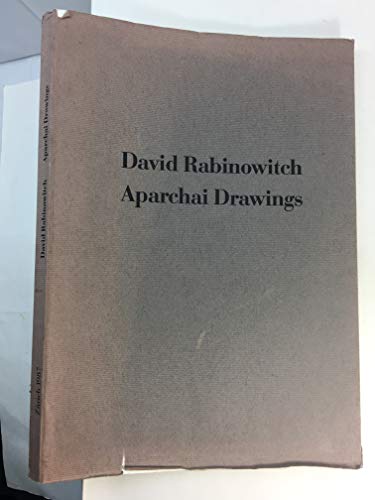 Aparchai Drawings 1985-86 (9780962425868) by Rabinowitch, David; Annemarie Verna Galerie Zurich