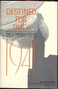 Beispielbild fr Destined for Duty: The Clemson Class of 1941 zum Verkauf von Black Sheep Books