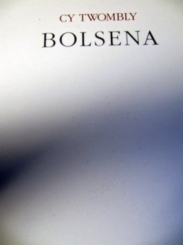 Beispielbild fr Cy Twombly: Bolsena zum Verkauf von ANARTIST