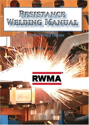 Stock image for Resistance Welding Manual, Revised 4th Edition for sale by mediaRus