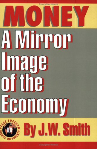 Money: A Mirror Image of the Economy