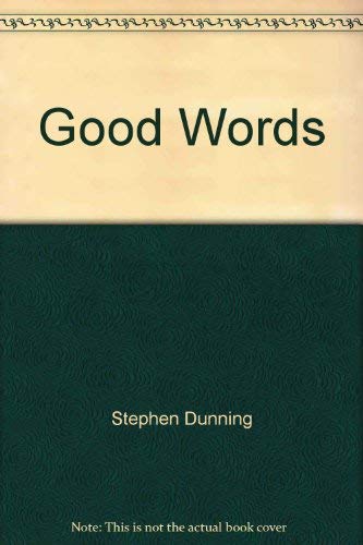 Good words (9780962445330) by Stephen Dunning
