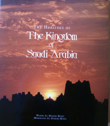 9780962448300: The Heritage of the Kingdom of Saudi Arabia