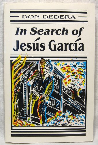 Stock image for In Search of Jesus Garcia for sale by ThriftBooks-Atlanta