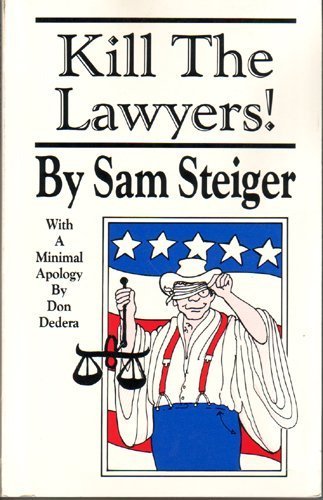 9780962449918: Kill the Lawyers