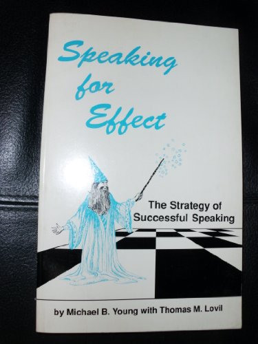 Beispielbild fr Speaking for effect: The strategy of successful speaking zum Verkauf von Wonder Book