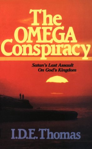 9780962451744: Omega Conspiracy: Satan's Last Assault on God's Kingdom