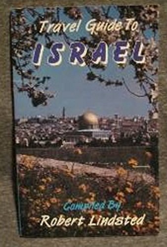 Travel Guide to Israel (9780962451751) by Lindsted, Rob