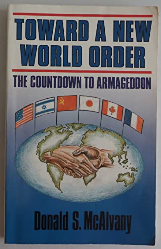 Stock image for Toward a New World Order: The Countdown to Armageddon for sale by SecondSale