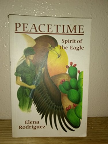 Imagen de archivo de Peacetime: Spirit of the Eagle a la venta por HPB-Diamond