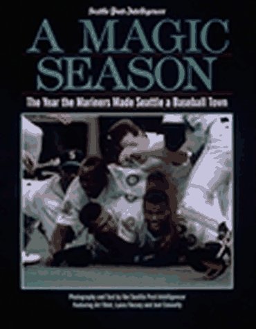 Beispielbild fr A Magic Season: The Book on the 1995 Seattle Mariners zum Verkauf von Wonder Book