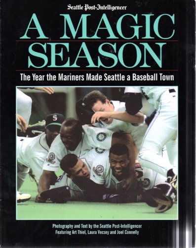 Stock image for A Magic Season: The Book on the 1995 Seattle Mariners for sale by Wonder Book