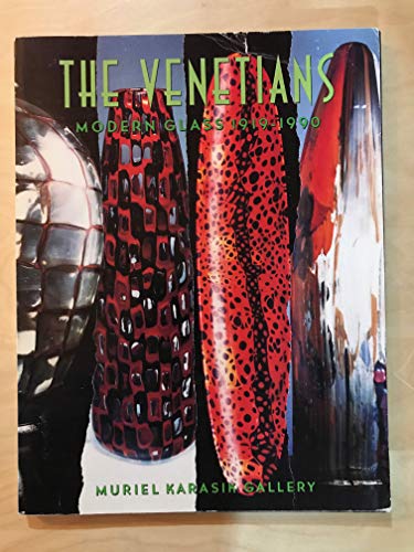 The Venetians: Modern Glass, 1919-1990 (9780962458507) by Warmus, William