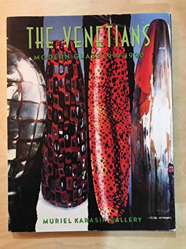 

The Venetians: Modern Glass, 1919-1990 [signed] [first edition]
