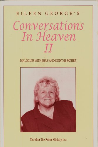 Stock image for Eileen George's Conversations In Heaven II for sale by Wonder Book