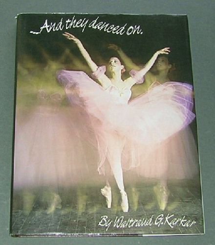 Stock image for And They Danced On for sale by Better World Books