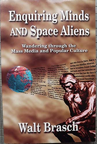 9780962461347: Enquiring Minds and Space Aliens: Wandering Through the Mass Media and Popular Culture