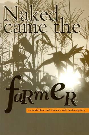 Beispielbild fr Naked Came the Farmer zum Verkauf von JAC Books