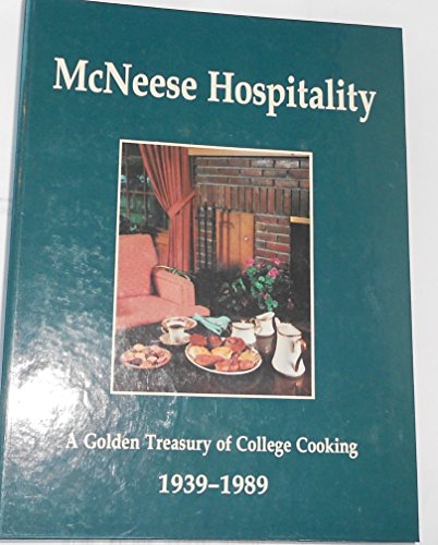 Stock image for McNeese Hospitality: A Golden Treasury of College Cooking for sale by ThriftBooks-Atlanta