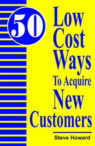 Imagen de archivo de Fifty Low Cost Ways to Acquire New Customers a la venta por Half Price Books Inc.