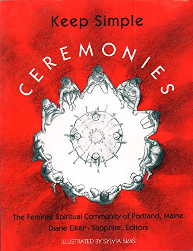 9780962462627: Keep Simple Ceremonies: The Feminist Spiritual Community of Portland, Maine