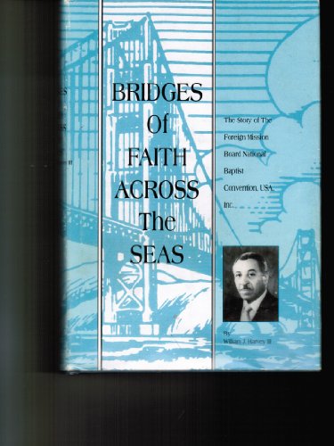 Bridges of Faith Across the Sea's (9780962464904) by Harvey