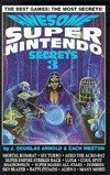 Stock image for Awesome Super Nintendo Secrets Three (Gaming Mastery Series) for sale by Half Price Books Inc.