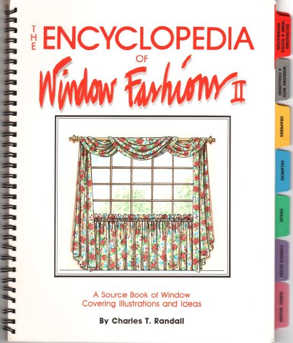 9780962473609: The Encyclopedia of Window Fashions II by Charles T. Randall (1992) Spiral-bound
