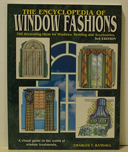Beispielbild fr The Encyclopedia of Window Fashions : A Visual Guide to the World of Window Treatments zum Verkauf von Better World Books