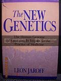 The New Genetics. The Human Genome Project and Its Impact on the Practice of Medicine