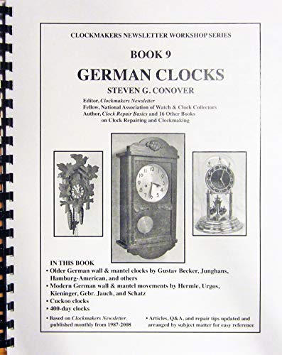 BK-106 New Repairs Manual for all Clocks Book 1 in Series by Steven G Conover 