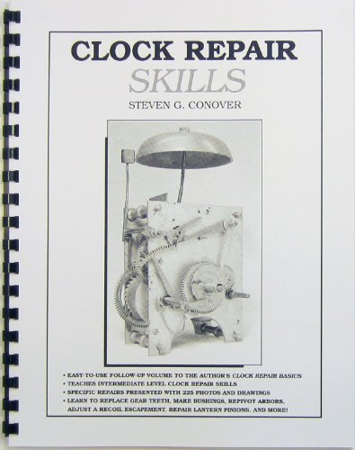 Conover BK-106 New Repairs Manual for all Clocks Book 1 in Series by Steven G 