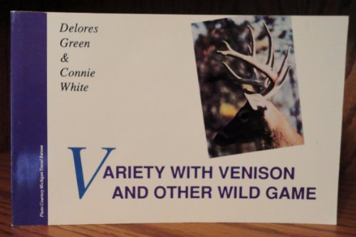 Stock image for Variety With Venison and Other Wild Game for sale by Half Price Books Inc.