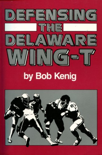 Beispielbild fr Defensing the Delaware Wing-T zum Verkauf von ThriftBooks-Dallas