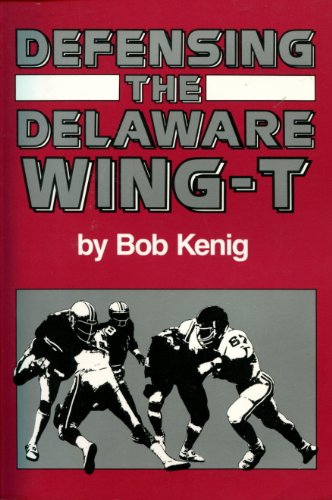 Stock image for Defensing the Delaware Wing-T for sale by ThriftBooks-Dallas