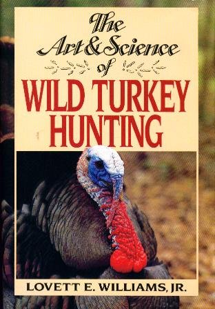 Stock image for The Art and Science of Wild Turkey Hunting for sale by ZBK Books