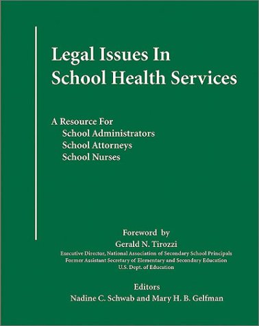 Stock image for Legal Issues in School Health Services: A Resource for School Administrators, School Attorneys, School Nurses for sale by HPB-Red