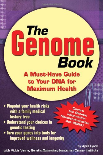 Imagen de archivo de The Genome Book : A Must-Have Guide to Your DNA for Maximum Health a la venta por Better World Books