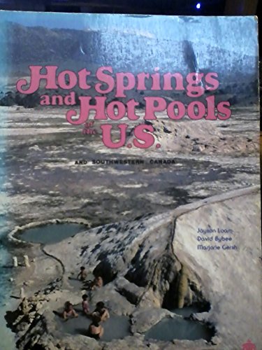 9780962483004: Hot Springs and Hot Pools of the U.S. and Southwestern Canada