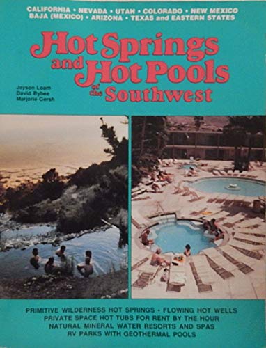 Stock image for Hot Springs and Hot Pools of the Southwest for sale by Ergodebooks