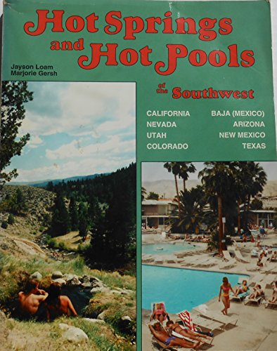 Stock image for Hot Springs and Hot Pools of the Southwest for sale by ThriftBooks-Dallas