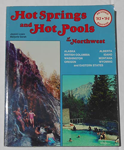 Beispielbild fr Hot Springs and Hot Pools of the Northwest zum Verkauf von SecondSale