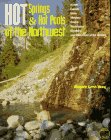 Stock image for Hot Springs and Hot Pools of the Northwest : Jayson Loam's Original Guide for sale by Better World Books