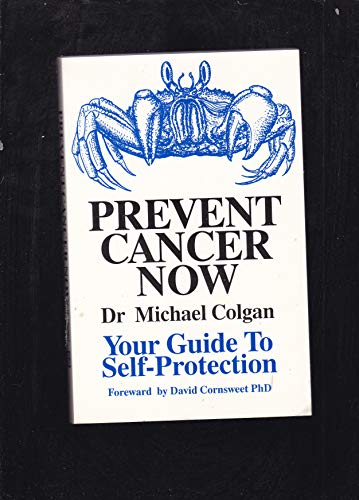 Stock image for Prevent Cancer Now: Your Guide to Self Protection for sale by Hawking Books