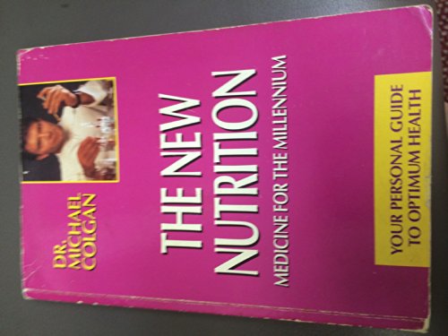 Stock image for The New Nutrition : Medicine for the Millennium for sale by Better World Books: West