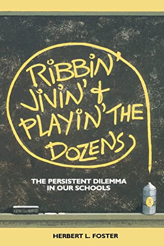 Imagen de archivo de Ribbin' Jivin' and Playin' The Dozens: The Persistent Dilemma in our Schools a la venta por SecondSale