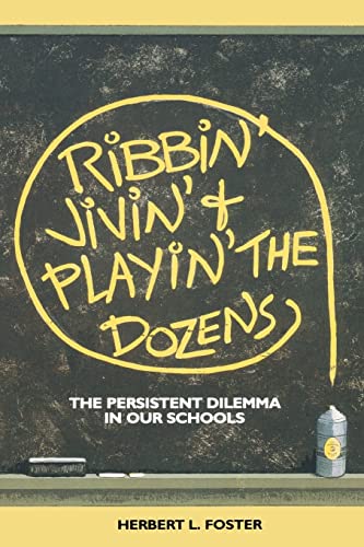 Stock image for Ribbin' Jivin' and Playin' The Dozens: The Persistent Dilemma in our Schools for sale by SecondSale